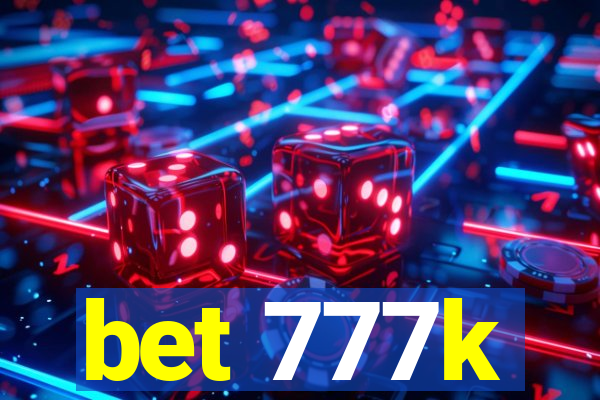 bet 777k